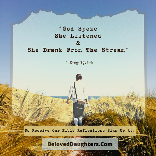 God Spoke, She Listened, & She Drank From The Stream